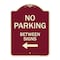 Signmission Designer Series-No Parking Between Signs Burgungy Heavy-Gauge Aluminum, 24" x 18", BU-1824-9963 A-DES-BU-1824-9963 - alternate 1
